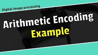 Arithmetic coding (encoding) example in image processing Bangla\image processing bangla tutorial.
