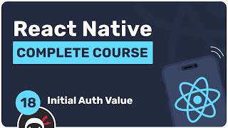 Complete React Native Tutorial #18 - Initial Auth State
