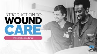 Introduction to Wound Care | Patient Education Series