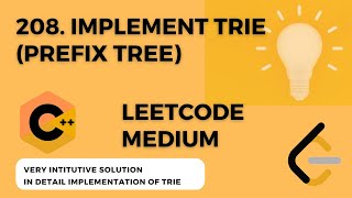 LEETCODE 208. Implement Trie (Prefix Tree) | C++ Tutorial