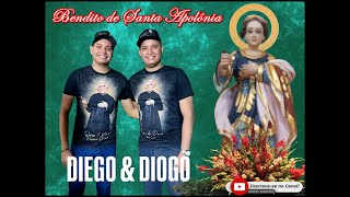 DIEGO & DIOGO - BENDITO DE SANTA APOLÔNIA