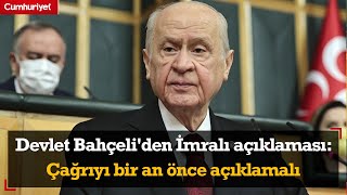 #SONDAKİKA | Devlet Bahçeli'den İmralı açıklaması: Çağrıyı bir an önce açıklamalı