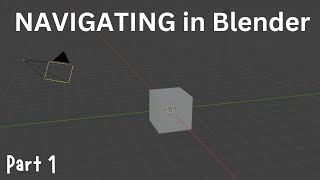 Part 1 - Navigating Around Blender and User Interface | Blender Beginner Animation Tutorial Series