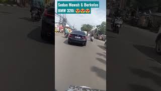 Sedan Mewah \u0026 Berkelas BMW 320i #vlog #shorts #ojol #vlogojol #bmw #bmw320i #sedanmewah #sedan