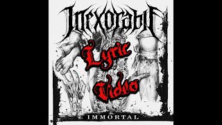 INEXORABLE - IMMORTAL lyric video