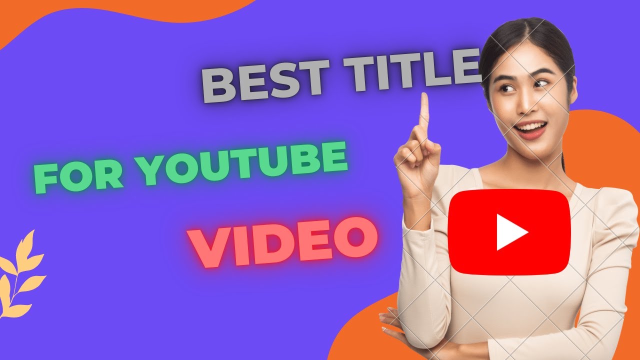How To Write Best Title For Video Seo Youtube