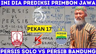 PEKAN 17❗PERSIS SOLO VS PERSIB BANDUNG - BRI LIGA 1 PREDIKSI PRIMBON JAWA