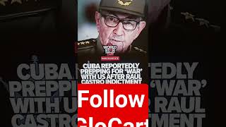 Cuba Reportedly prepping for war with US after Raul Castro Indictment😱#donaldtrump