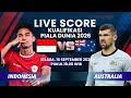 🔴Duel Indonesia vs Australia di Putaran Ketiga Kualifikasi Piala Dunia 2026 Zona Asia | LIVE SCORE