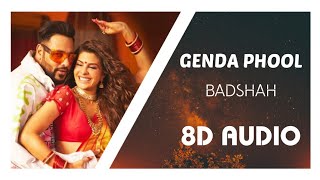 Badshah - Genda Phool(8D AUDIO) JacquelineFernandez | Payal Dev | Official Music Video 2020