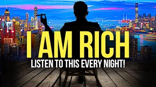 "I AM RICH, ABUNDANT, & WEALTHY" Best Money Affirmations for Wealth - Listen To This Every Night!