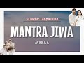 Mantra Jiwa 30Menit Full Tanpa Iklan - By Aviwkila