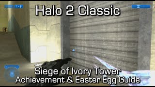 Halo MCC: Halo 2 - Siege of Ivory Tower Achievement & Easter Egg Guide