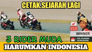 TAK TERKALAHKAN ✔ 3 RIDER MUDA INDONESIA CETAK SEJARAH LAGI,terus harumkan nama bangsa