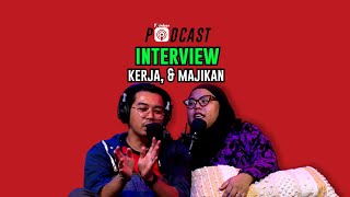 INTERVIEW - Kerja, & Majikan