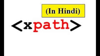 (in Hindi)Xpath - Basic Understanding