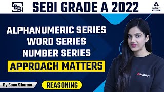 SEBI GRADE A 2022 | REASONING | Alphanumeric series/word series/number series Approach matters