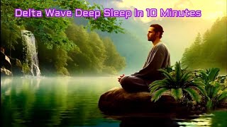 INNER SANCTUM | Deep Sleep Delta Wave In 10 Minutes | Silent Forest Lake Soundscape For Healing🛌😴🌊🐦