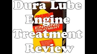 Dura Lube Engine Treatment Review