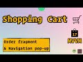 17. Shopping Cart (MVVM) - Handling navigation home button to pop-up to selected fragment.