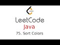 Sort Colors - Leetcode 75 - Java