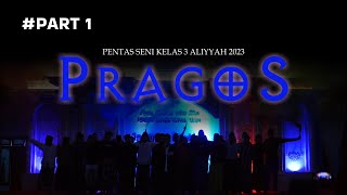 Pragos (Part 1) | Pentas Seni Kelas 3 Aliyyah Pondok An Nur