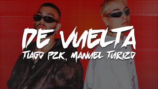 Tiago Pzk, Manuel Turizo - De Vuelta (Letra)