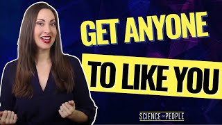 How to get someone to like you