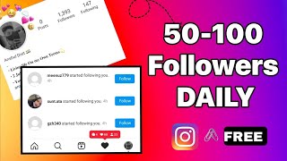 Get Instagram Followers Free 🔥• 50-100 Daily Free Followers