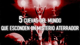 5 CUEVAS DEL MUNDO QUE ESCONDEN UN MISTERIO ATERRADOR