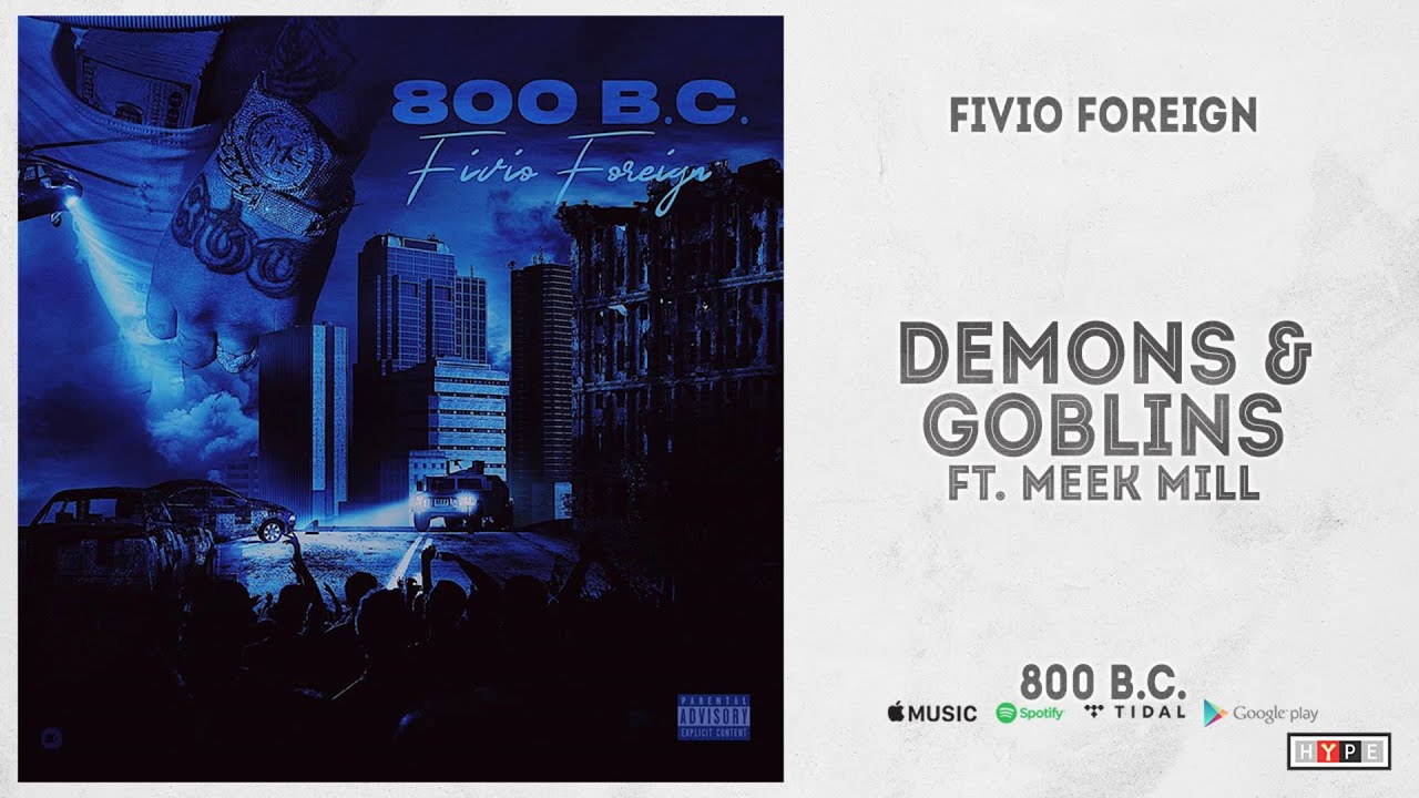 Fivio Foreign - "Demons & Goblins" Ft. Meek Mill (800 BC) - YouTube