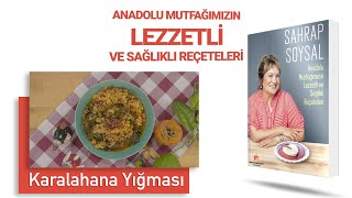 Sahrap Soysal'la Anadolu Lezzetleri / Karalahana Yığması