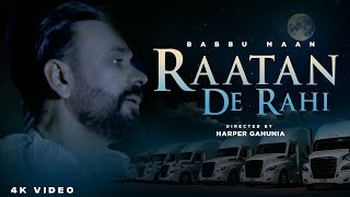 Babbu Maan - Raatan De Rahi | Official Music Video 2023 | New Punjabi Song 2023