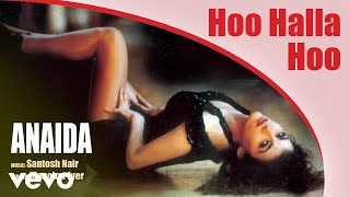 Hoo Halla Hoo - Greatest Hits | Anaida | Official Hindi Pop Song