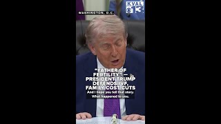 Trump Calls Himself the “Father of Fertility” While Defending IVF Support