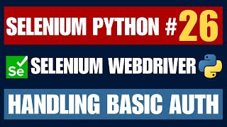 Selenium Python #26 | Basic Authentication