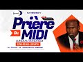 || Prière  Midi || Mercredi 13  Novembre  2024