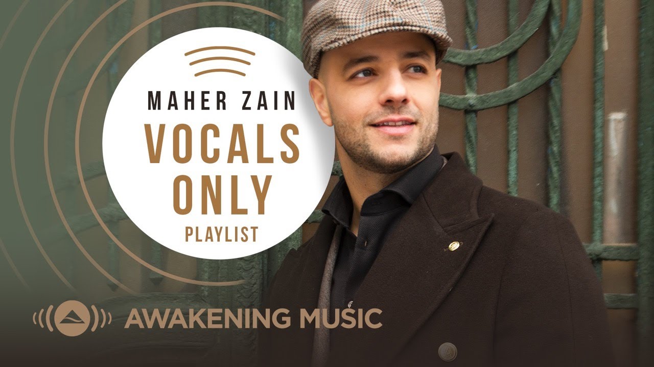 Maher Zain - Vocals Only Playlist - YouTube