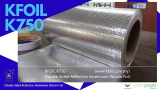 KFOIL K750 (Double Sided Reflective Insulation Aluminium Woven Foil)