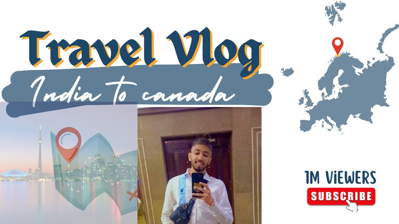 India To Canada Travel Vlogрџ ёрџ Youtube