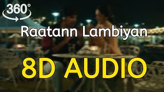 Raataan Lambiyan (8D AUDIO) Tanishk Bagchi | Jubin Nautiyal | Siddharth Malhotra | 8D Desi Studio