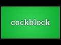 Cockblock Meaning