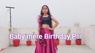 Birthday | Baby mere birthday pe tum kya dilwaoge | Pranjal Dahiya |  Dance cover by Ritika Rana