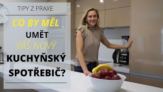 BYDLENÍ - TIPY Z PRAXE - JAK VYBRAT KUCHYŇSKÝ SPOTŘEBIČ?