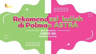 REKOMENDASI KULIAH DI POLMAN ASTRA