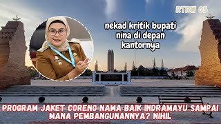 KRITIK INDRAMAYU BERMARTABAT LANGSUNG DI DEPAN KANTOR BUPATI INDRAMAYU | RTRW 05