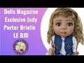 Dolls Magazine Exclusive Judy Porter Brielle Ball Jointed Doll