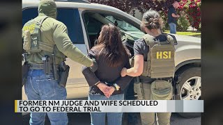 Former New Mexico judge and wife scheduled to go to federal trial