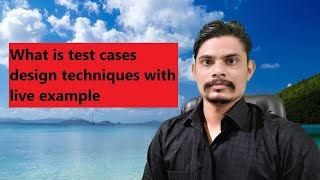 test case design techniques #testcasdesign what is test design in software testing