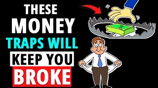 7 Middle Class Money Traps That Will Keep You Broke Forever